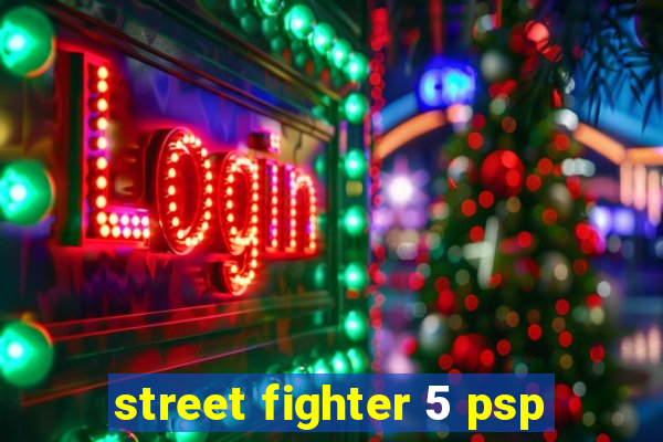 street fighter 5 psp